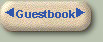Guestbook is available through the buttons on the left and right!!