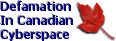 Defamation in Canadian Cyberspace