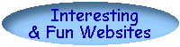 Fun and Interesting Websites