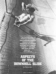 Aspects of the Downhill Slide