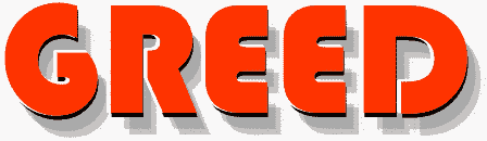 greed