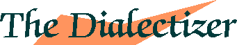 the dialectizer... fun stuff