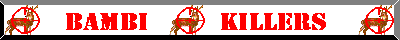 Kill Bambi!!!