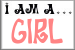 I am a Girl!