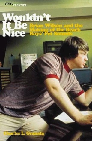 Wouldn't It Be Nice - The Making of Pet Sounds book