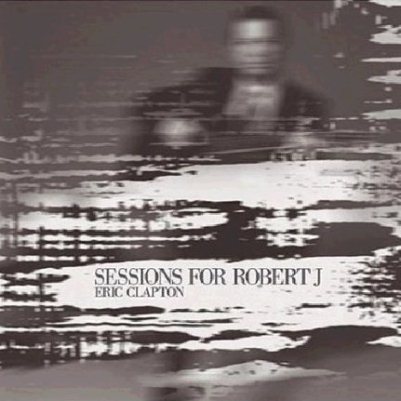 Eric Clapton - Sessions For Robert J CD/DVD