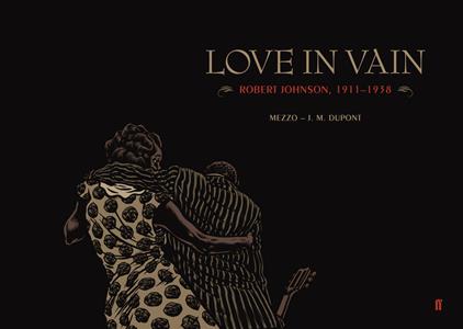 Robert Johnson Love In Vain graphic novel