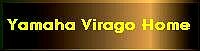 Coming SOON! ~ Yamaha ViragoHome Page Click-thru
