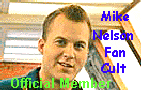 Proud member of the Mike Nelson Fan Cult