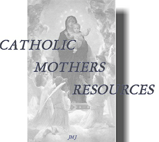Catholic Mothers Resources
