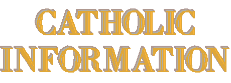 Catholic Information