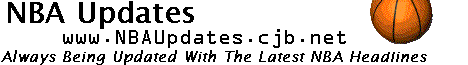 NBA UPDATES!  nbaupdates.cjb.net