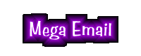 Sign up for Mega Email!!
