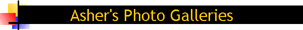 Asher's Photo Galleries