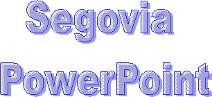 Segovia 
PowerPoint
