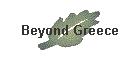 Beyond Greece