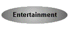 Entertainment
