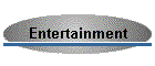Entertainment