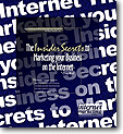 Insider Secrets to Marketing Your Business on the Internet