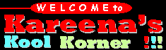 Click Here to Visit Kareena's Kool Korner