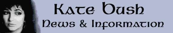Kate Bush News And Information!