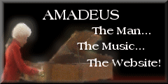 Amadeus - The Man....The Music....The Website!