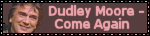 Dudley Moore - Come Again