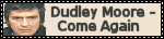 Dudley Moore - Come Again
