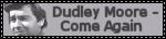 Dudley Moore - Come Again