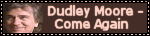 Dudley Moore - Come Again