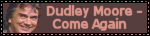 Dudley Moore - Come Again