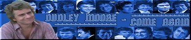 Dudley Moore - Come Again