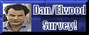 Take The Dan/Elwood Survey!