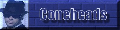 Coneheads Photos