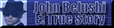 John Belushi E! True Story Photos
