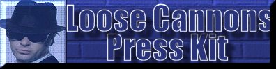 Loose Cannons Press Kit Photos