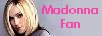 .:. Madonna Fan .:.