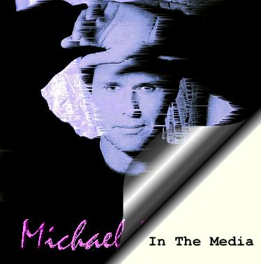 Michael In The Media