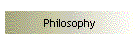 Philosophy