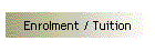 Enrolment / Tuition