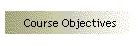 Course Objectives