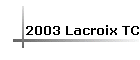 2003 Lacroix TC