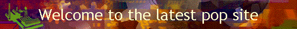 Welcome to the latest pop site
