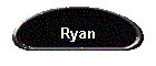 Ryan