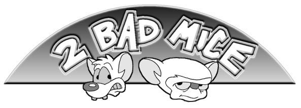 2 Bad Mice