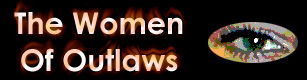 The Woman Of Outlaws