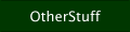 OtherStuff (section)