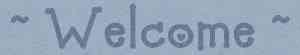 Welcome