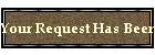Your Request Has Been Submitted