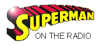 Superman on the Radio!
